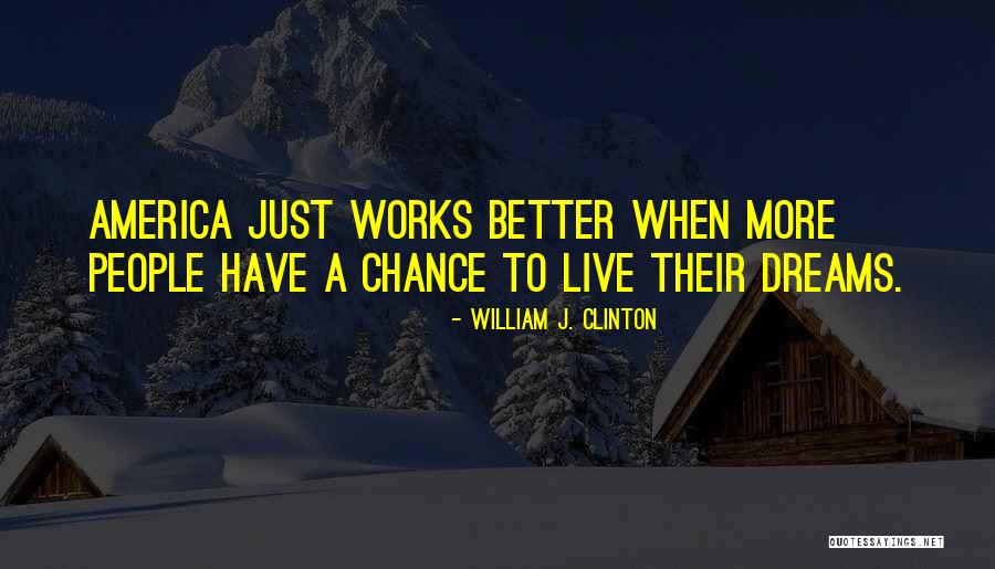 Just Live Quotes By William J. Clinton Just Live Quotes By William J. Clinton