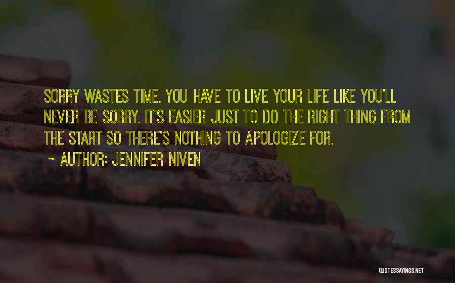 Just Live Your Life Quotes By Jennifer Niven