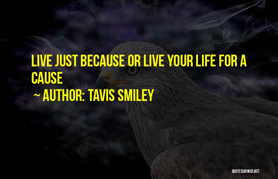 Just Live Your Life Quotes By Tavis Smiley