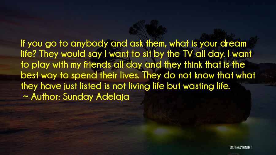 Just Living Day By Day Quotes By Sunday Adelaja