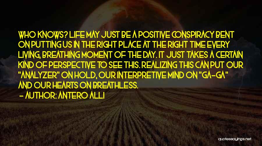 Just Living In The Moment Quotes By Antero Alli