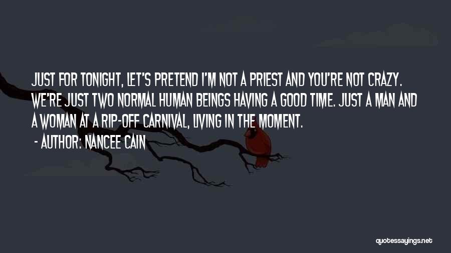 Just Living In The Moment Quotes By Nancee Cain