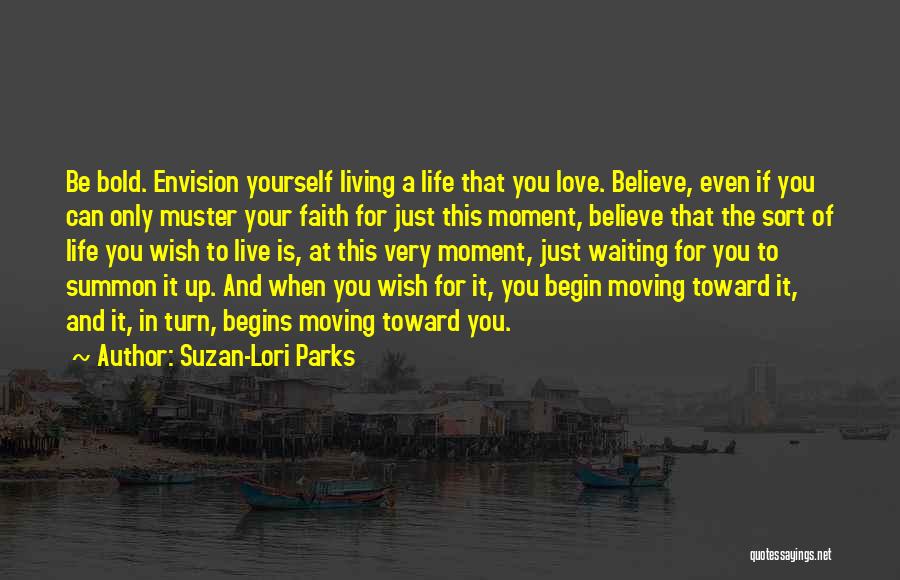 Just Living In The Moment Quotes By Suzan-Lori Parks