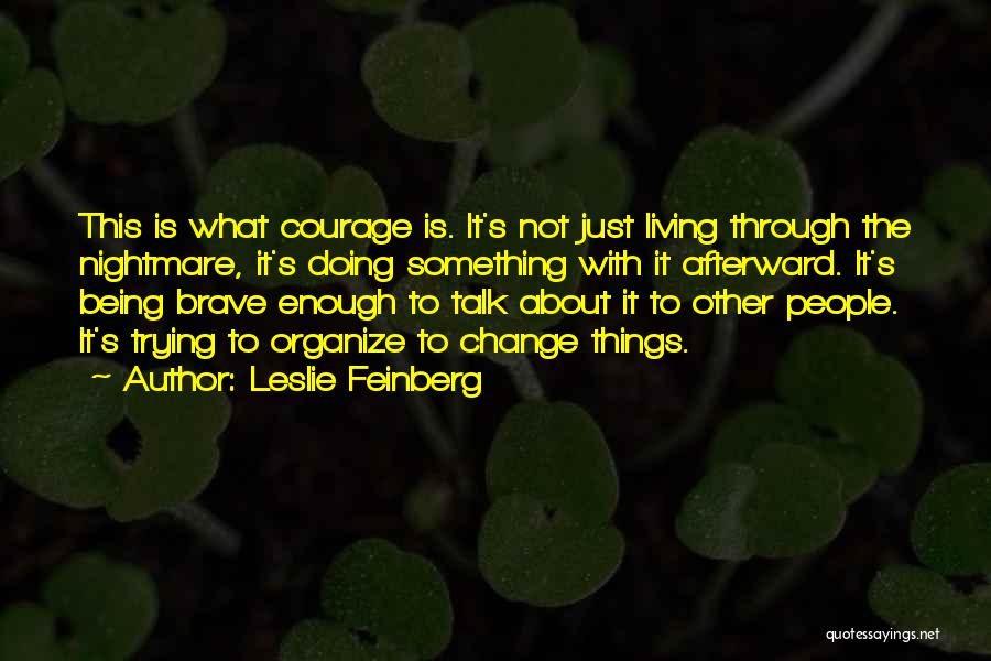 Just Living Is Not Enough Quotes By Leslie Feinberg