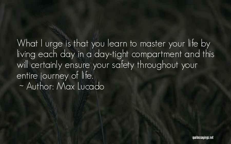 Just Living Life Day By Day Quotes By Max Lucado