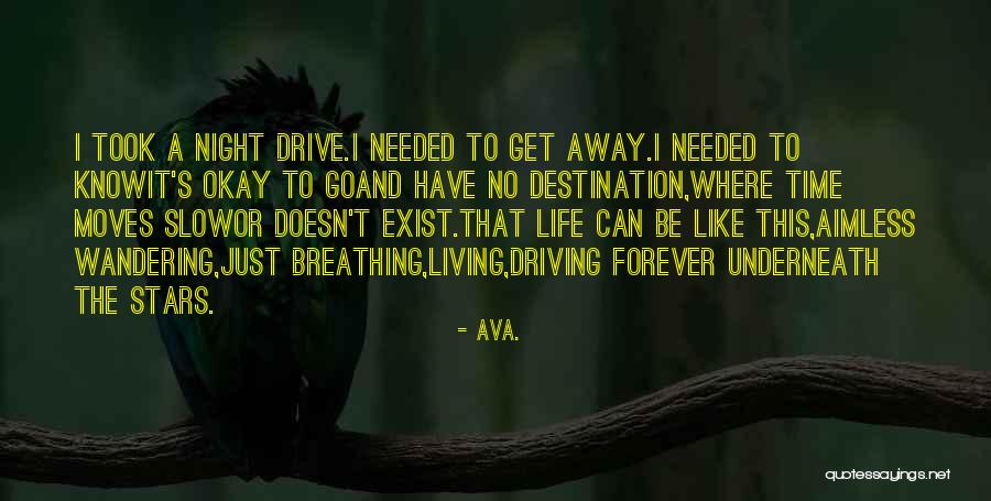 Just Living Life Quotes By AVA.