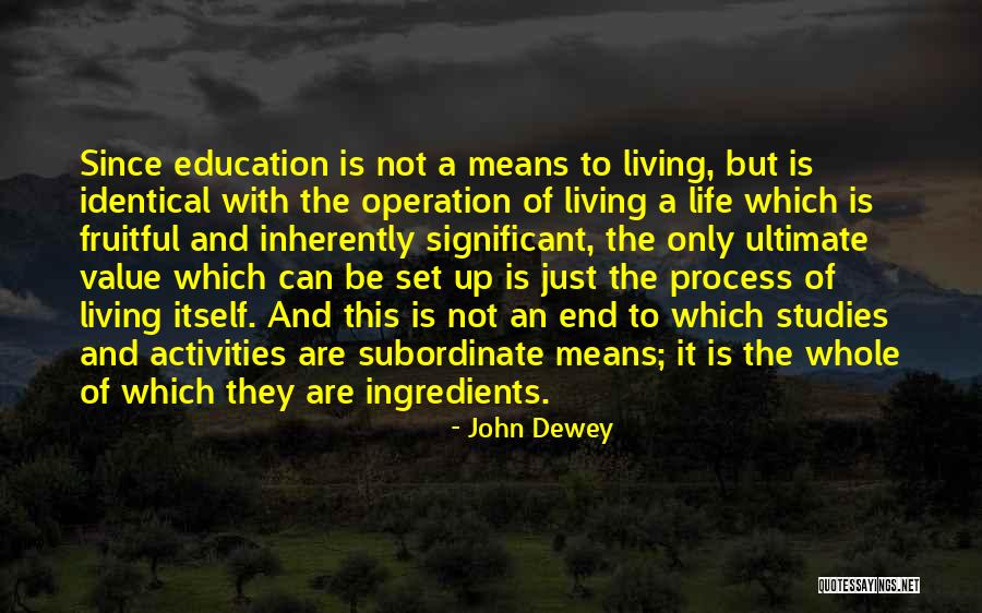 Just Living Life Quotes By John Dewey