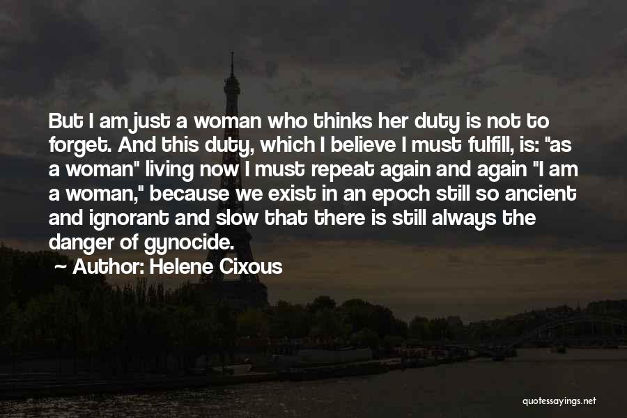 Just Living Quotes By Helene Cixous