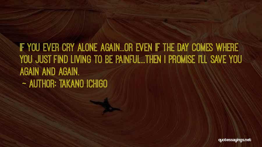Just Living Quotes By Takano Ichigo