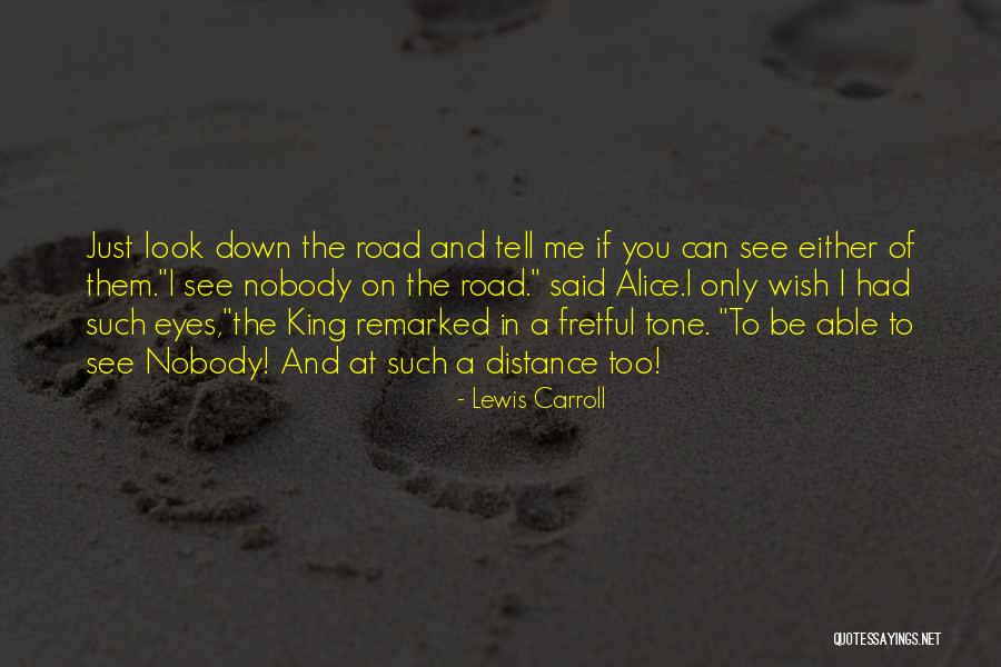 Just Look At Me Quotes By Lewis Carroll Just Look At Me Quotes By Lewis Carroll
