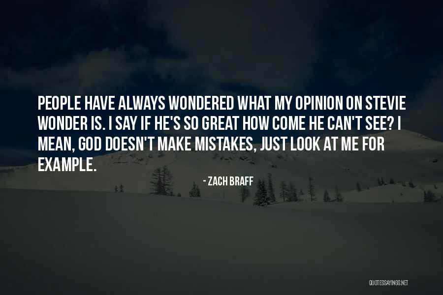 Just Look At Me Quotes By Zach Braff Just Look At Me Quotes By Zach Braff