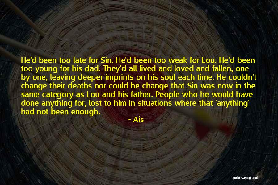 Just Lost My Dad Quotes By Ais Just Lost My Dad Quotes By Ais