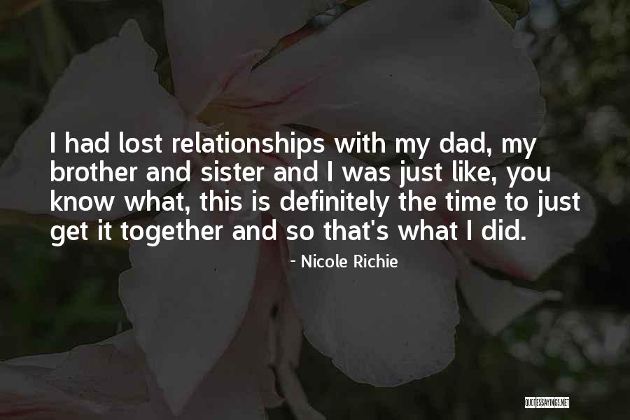 Just Lost My Dad Quotes By Nicole Richie Just Lost My Dad Quotes By Nicole Richie