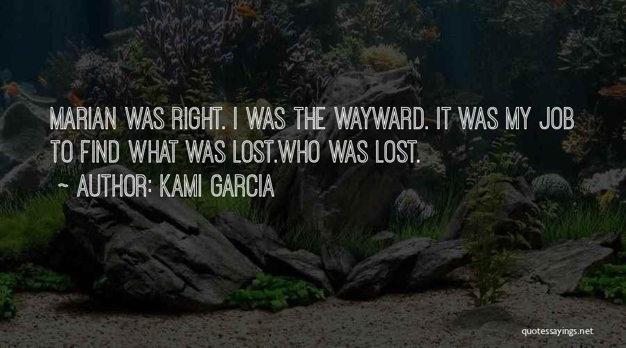 Just Lost My Job Quotes By Kami Garcia