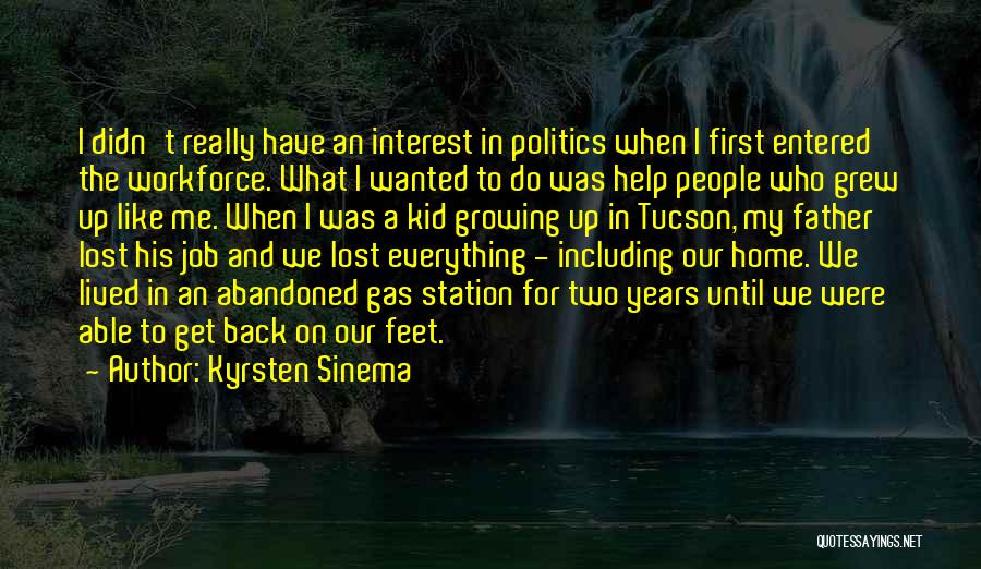 Just Lost My Job Quotes By Kyrsten Sinema