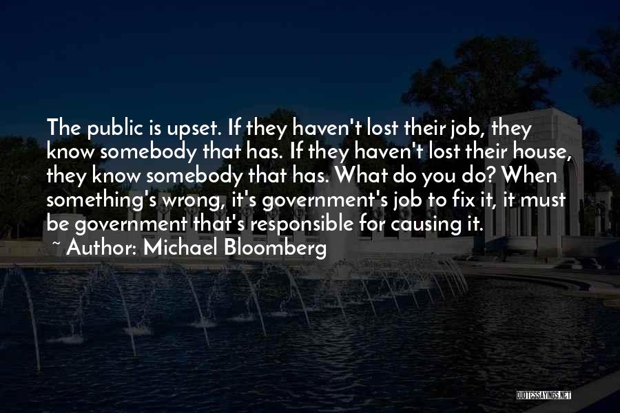 Just Lost My Job Quotes By Michael Bloomberg