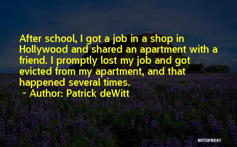 Just Lost My Job Quotes By Patrick DeWitt