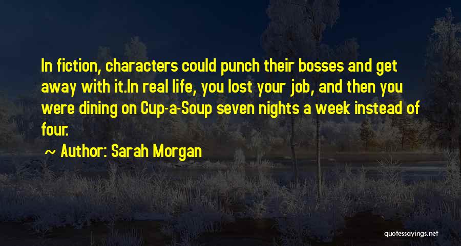 Just Lost My Job Quotes By Sarah Morgan