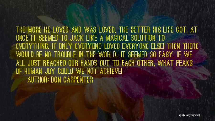 Just Love Each Other Quotes By Don Carpenter