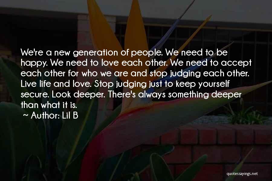 Just Love Each Other Quotes By Lil B