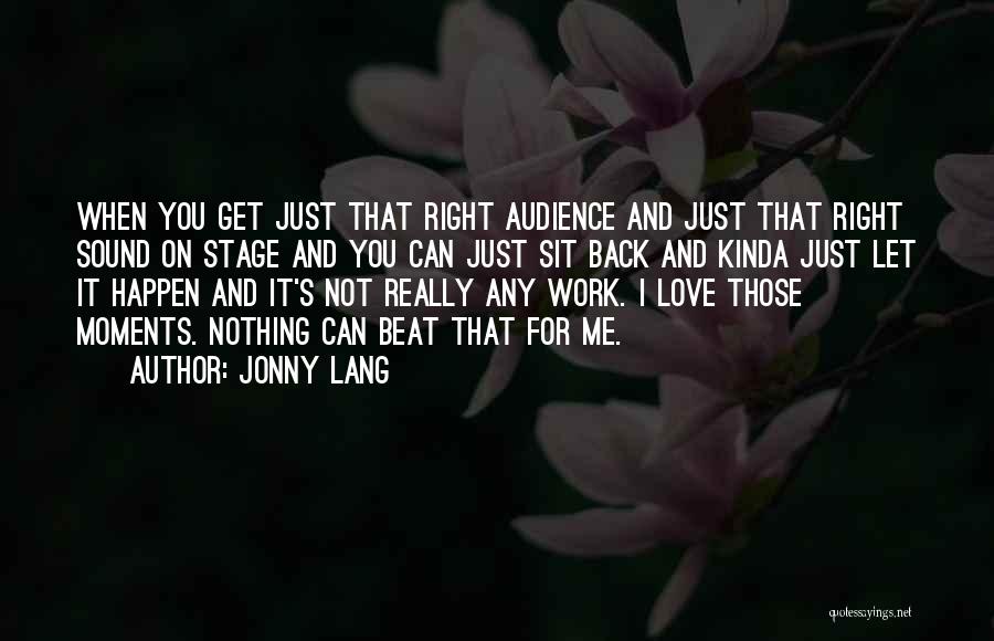 Just Love Me Back Quotes By Jonny Lang