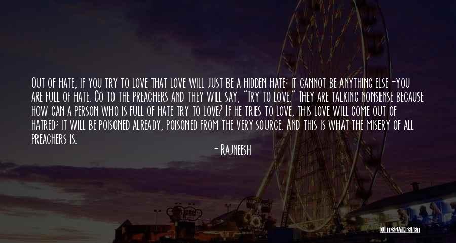 Just Love The Person That You Are Quotes By Rajneesh Just Love The Person That You Are Quotes By Rajneesh