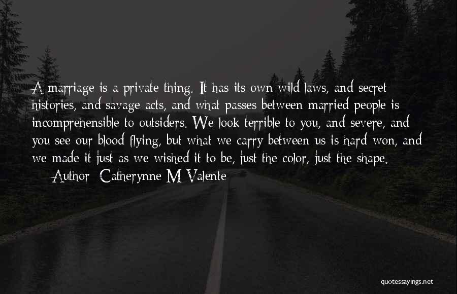 Just Married Quotes By Catherynne M Valente
