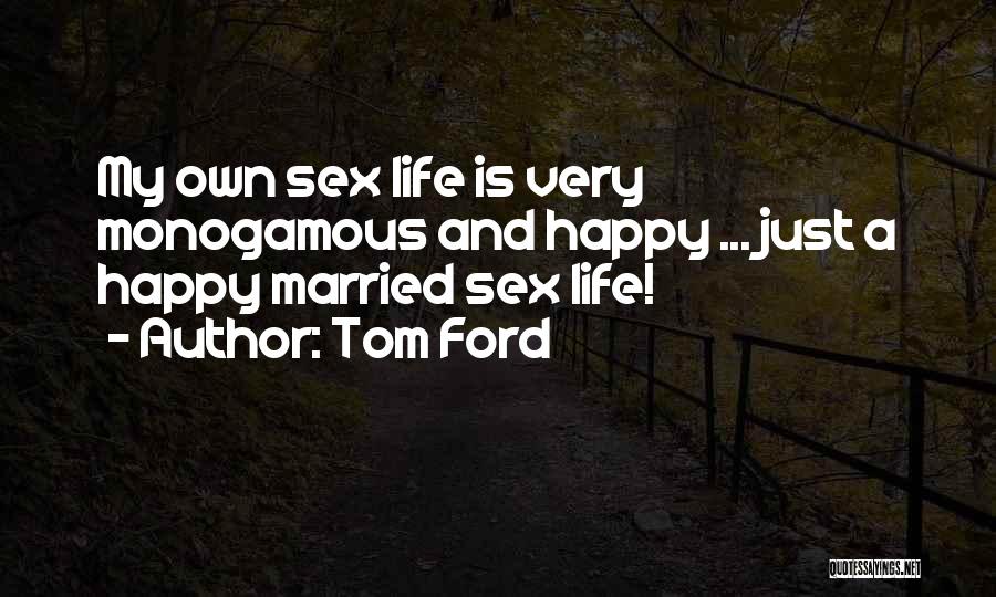 Just Married Quotes By Tom Ford