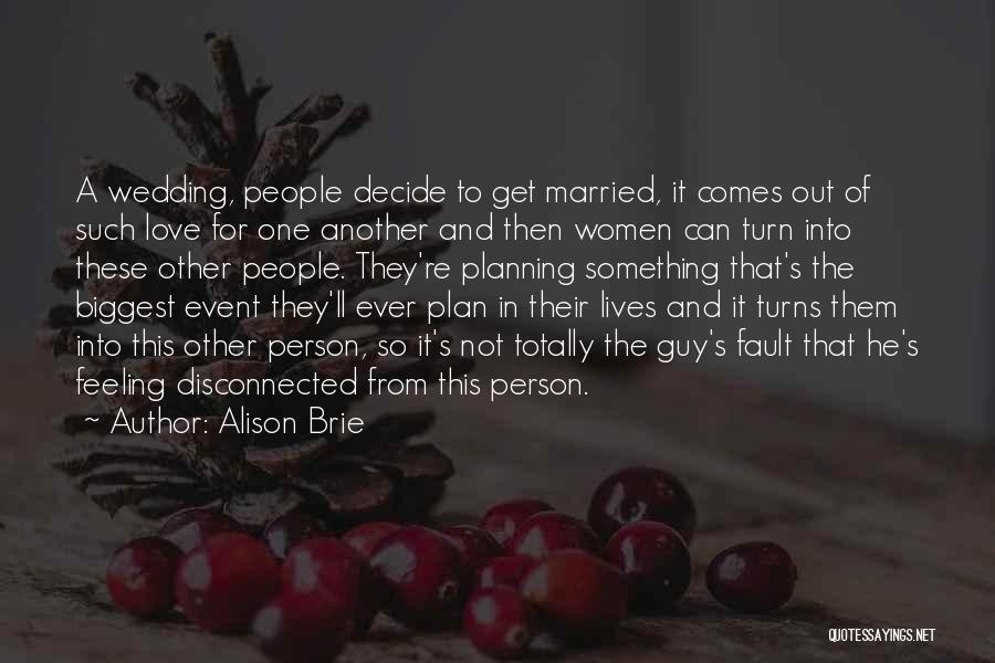 Just Married Wedding Quotes By Alison Brie