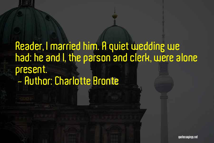 Just Married Wedding Quotes By Charlotte Bronte