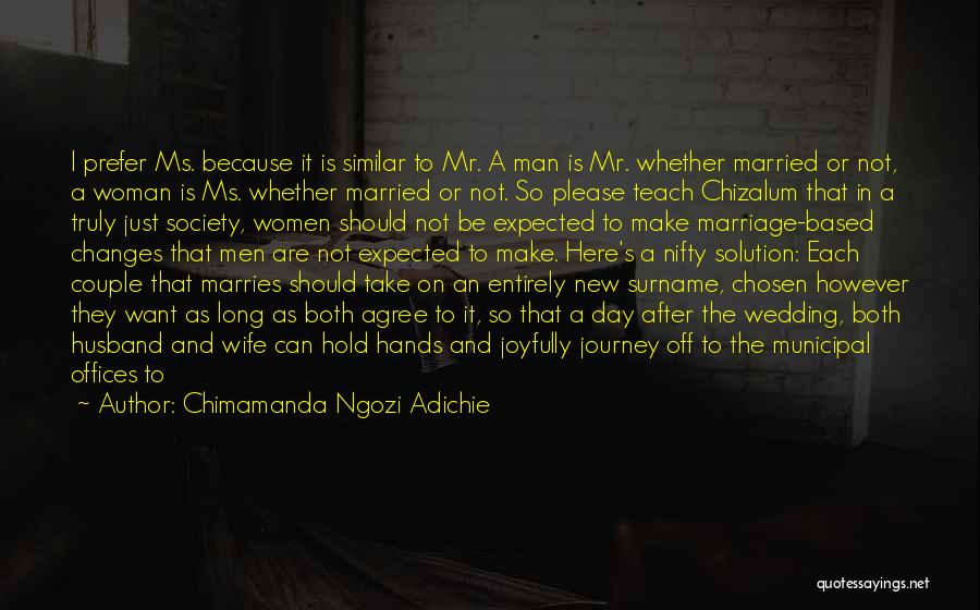 Just Married Wedding Quotes By Chimamanda Ngozi Adichie