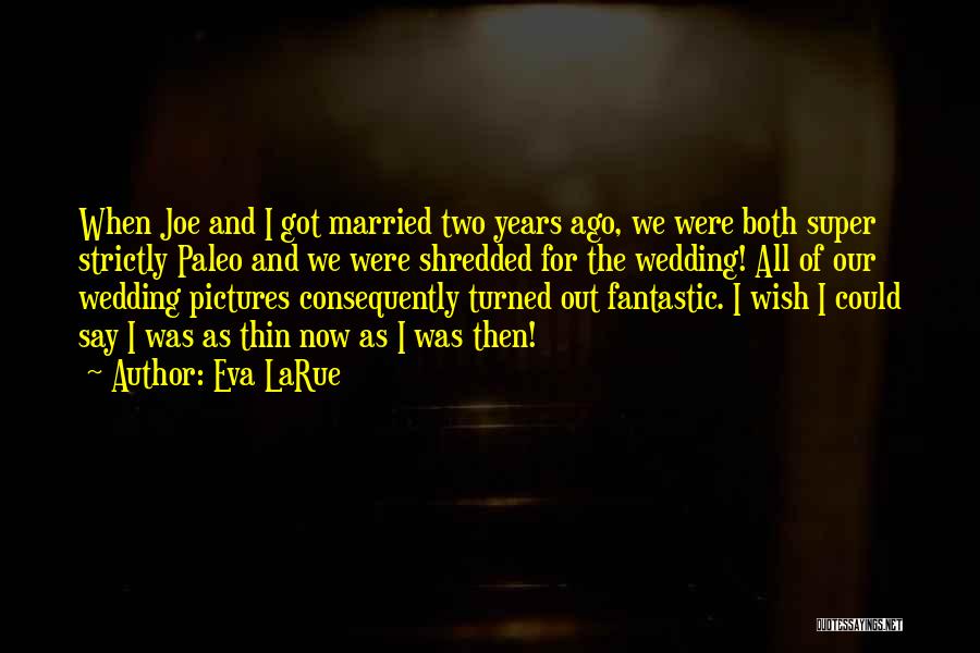 Just Married Wedding Quotes By Eva LaRue