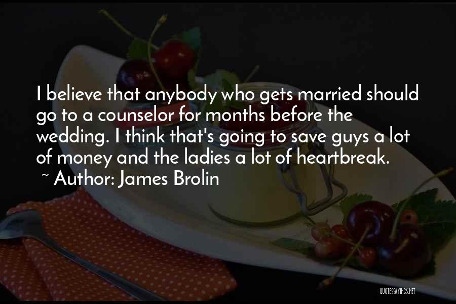 Just Married Wedding Quotes By James Brolin