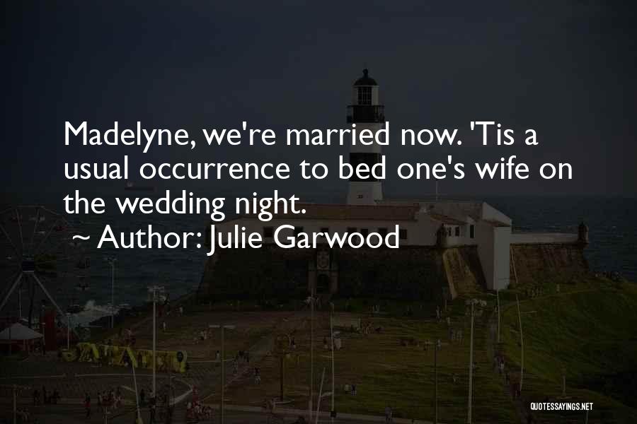 Just Married Wedding Quotes By Julie Garwood