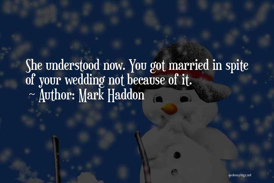 Just Married Wedding Quotes By Mark Haddon