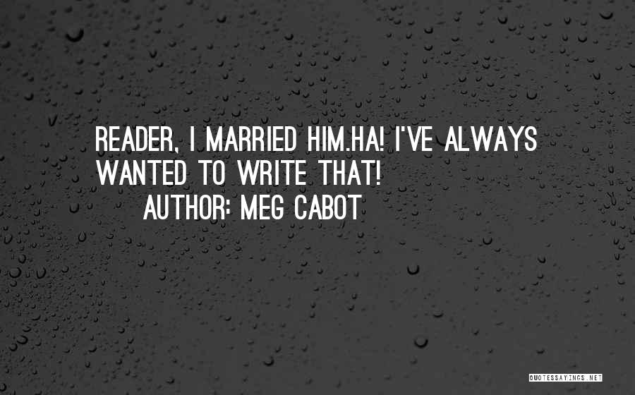 Just Married Wedding Quotes By Meg Cabot