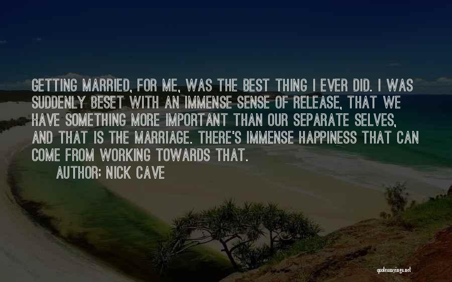 Just Married Wedding Quotes By Nick Cave