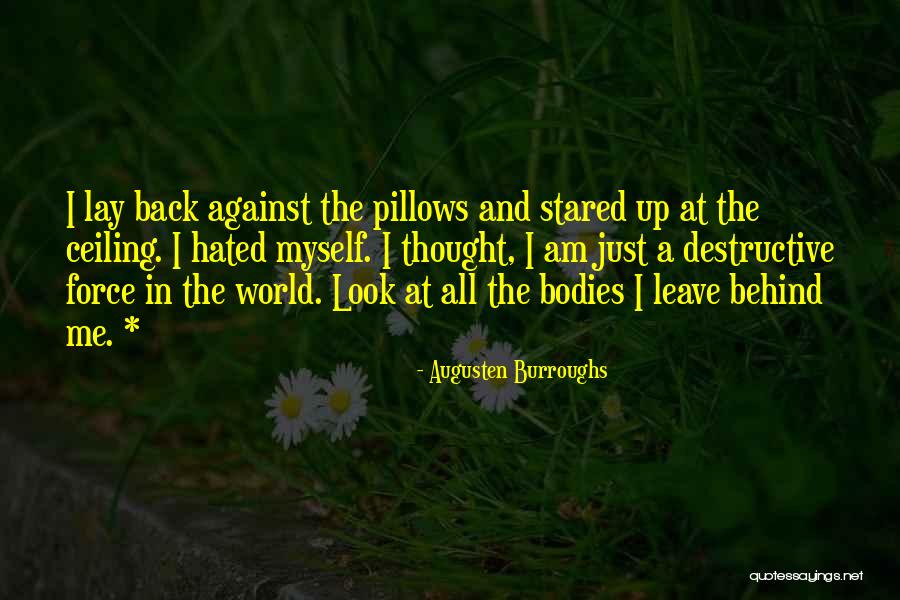 Just Me Against The World Quotes By Augusten Burroughs Just Me Against The World Quotes By Augusten Burroughs
