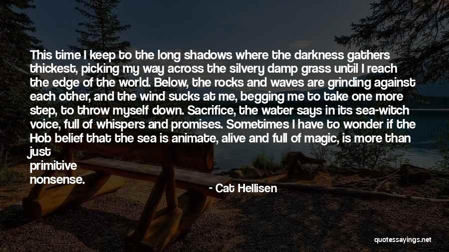 Just Me Against The World Quotes By Cat Hellisen Just Me Against The World Quotes By Cat Hellisen