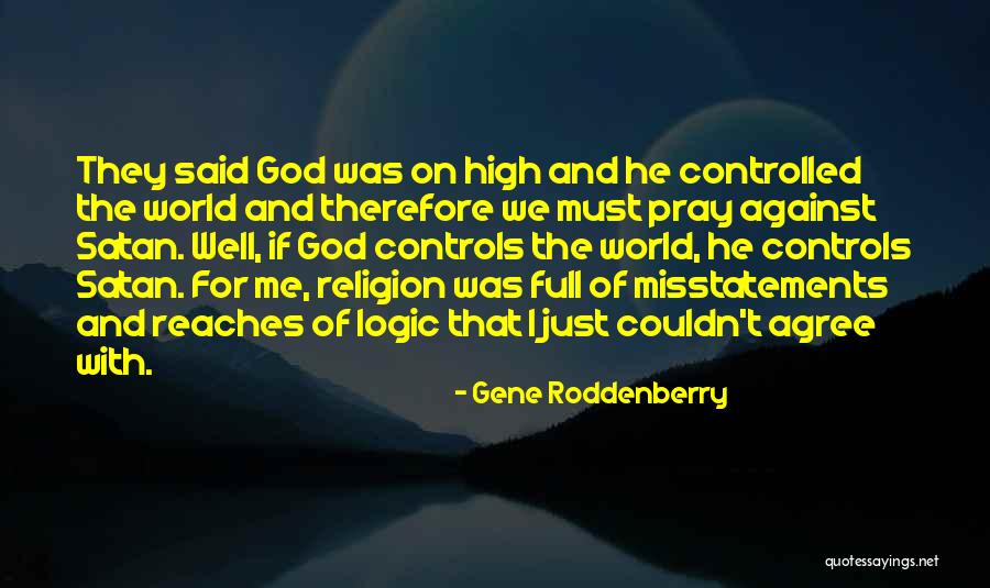 Just Me Against The World Quotes By Gene Roddenberry Just Me Against The World Quotes By Gene Roddenberry