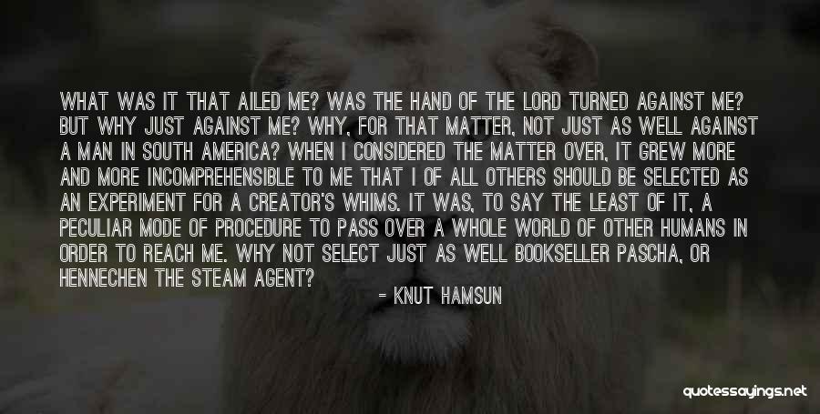 Just Me Against The World Quotes By Knut Hamsun Just Me Against The World Quotes By Knut Hamsun
