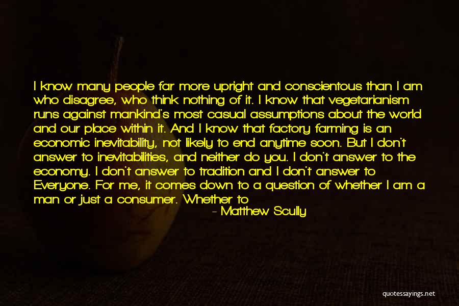 Just Me Against The World Quotes By Matthew Scully Just Me Against The World Quotes By Matthew Scully