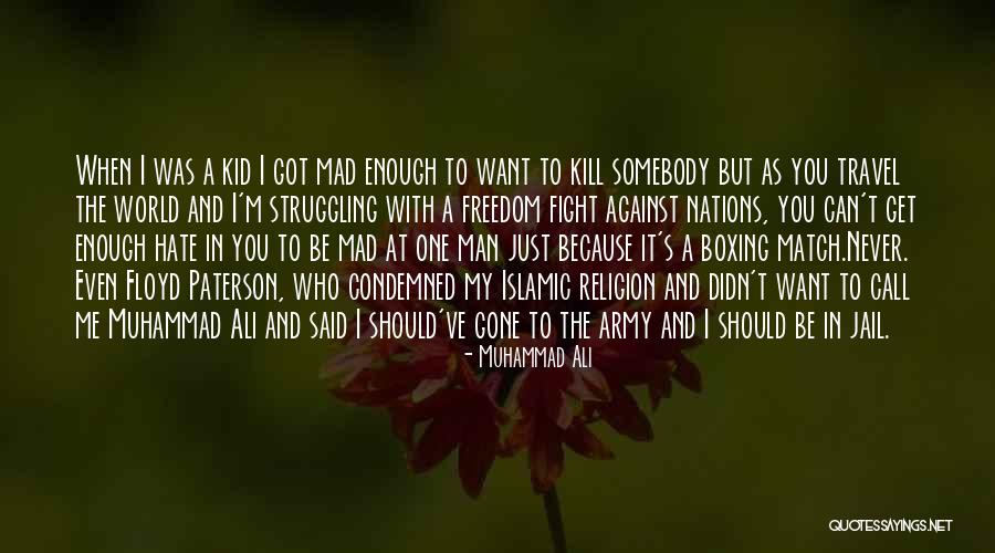 Just Me Against The World Quotes By Muhammad Ali Just Me Against The World Quotes By Muhammad Ali