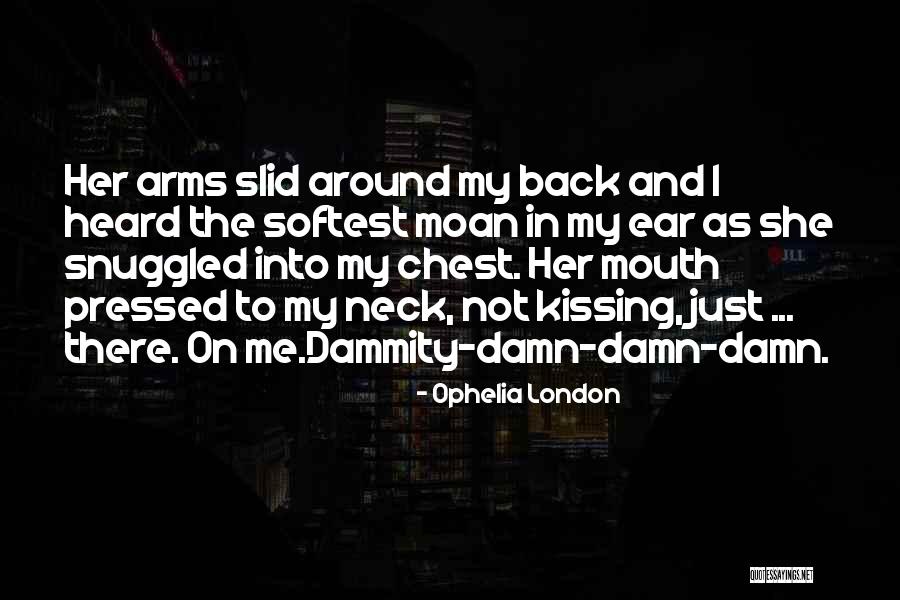 Just Me And Her Quotes By Ophelia London