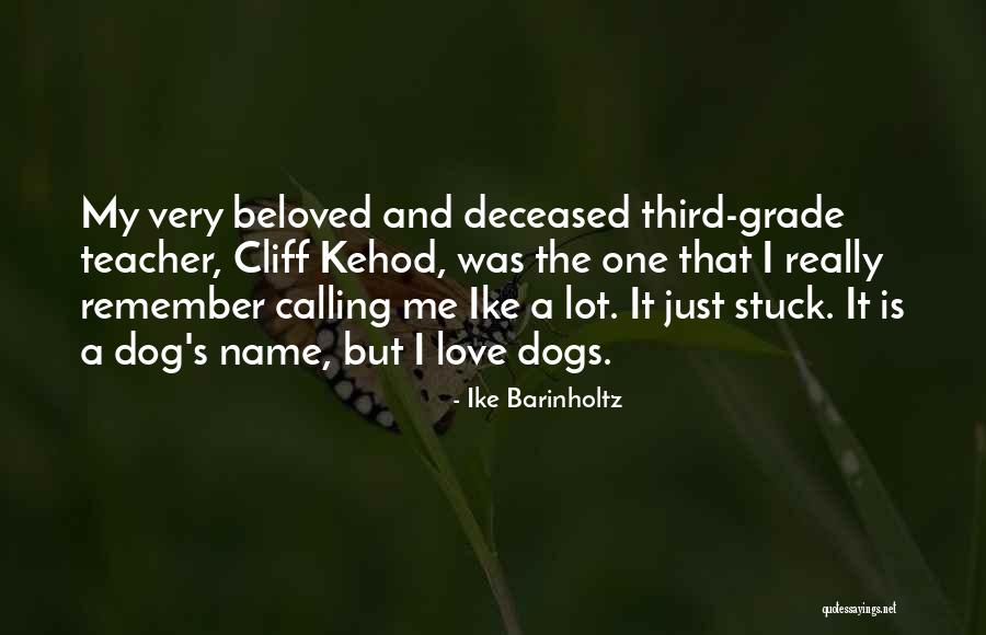 Just Me And My Dog Quotes By Ike Barinholtz Just Me And My Dog Quotes By Ike Barinholtz