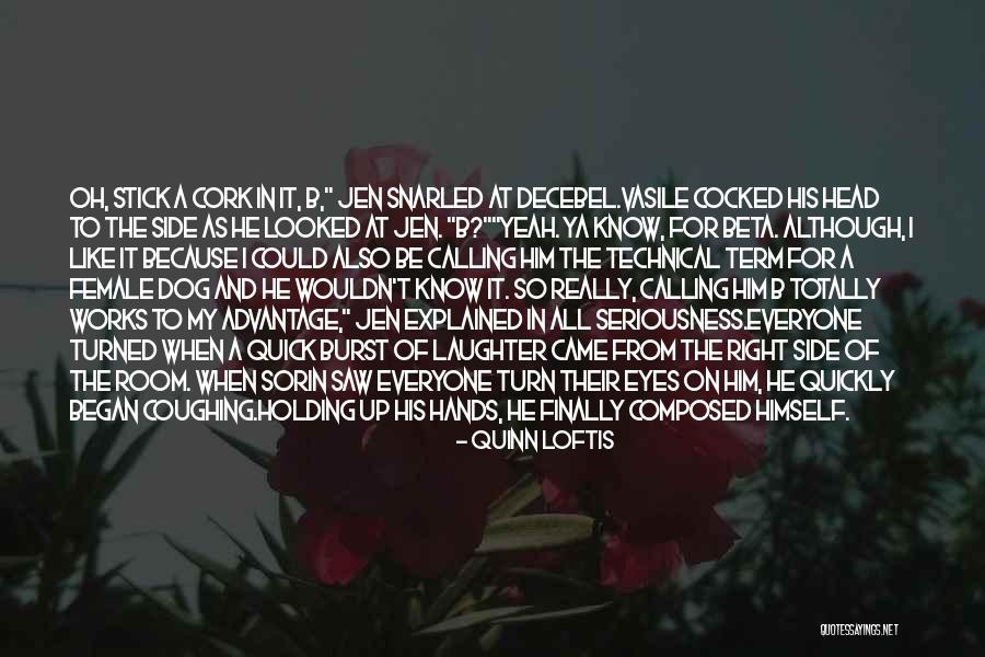 Just Me And My Dog Quotes By Quinn Loftis Just Me And My Dog Quotes By Quinn Loftis