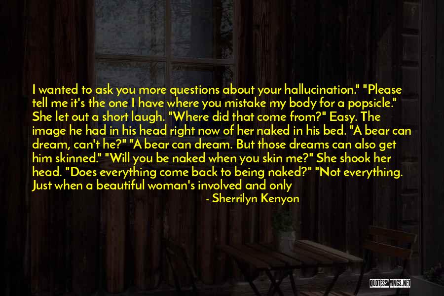 Just Me And My Dog Quotes By Sherrilyn Kenyon Just Me And My Dog Quotes By Sherrilyn Kenyon