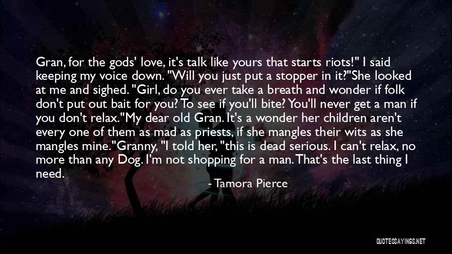 Just Me And My Dog Quotes By Tamora Pierce Just Me And My Dog Quotes By Tamora Pierce