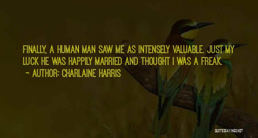 Just Me And My Man Quotes By Charlaine Harris