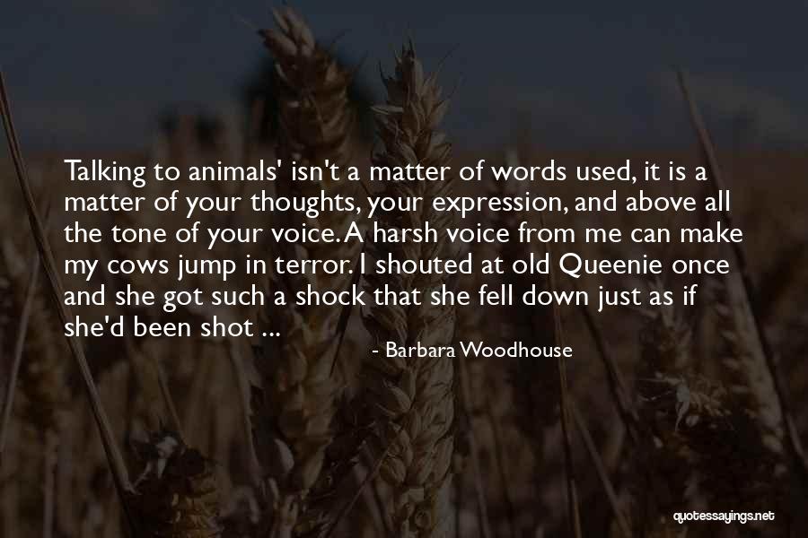 Just Me And My Thoughts Quotes By Barbara Woodhouse Just Me And My Thoughts Quotes By Barbara Woodhouse